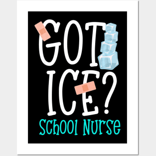 Funny Got Ice School Nurse Saying T shirt womens Gift Posters and Art